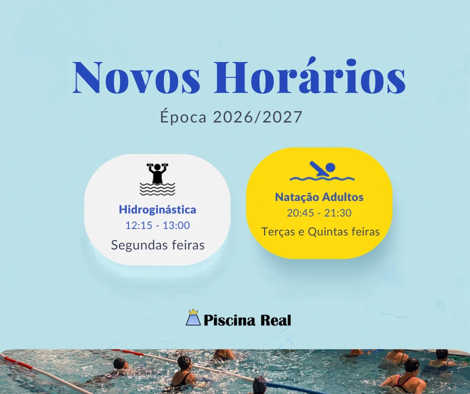 Novos horários - Época 2026/2027: Hidroginástica à 2ª feira das 12:15 às 13:00 e Natação Adultos à 3ª e 5ª feira das 20:45 às 21:30.